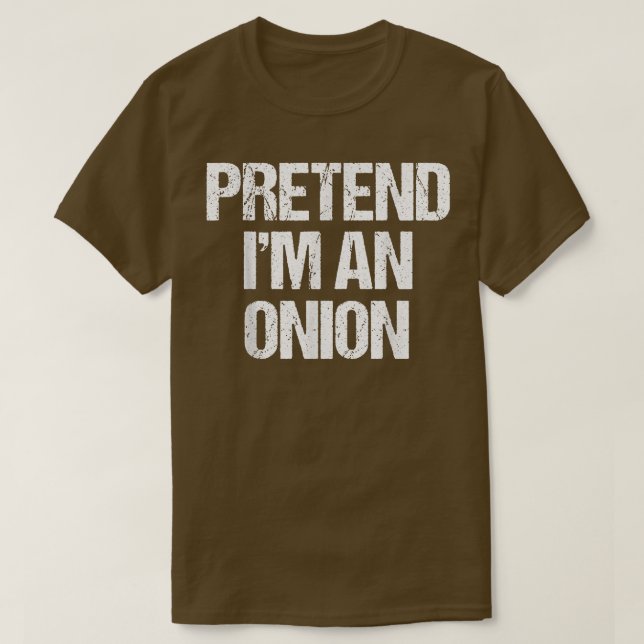 T-shirt Pretend I'm a Onion Costume Funny Lazy Halloween T (Design devant)