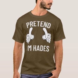 T-shirt Pretend I'm Hades Halloween Costume Medusa Greek