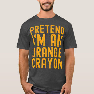 T-shirt Pretend I'm Orange Crayon Funny Lazy Halloween Cos