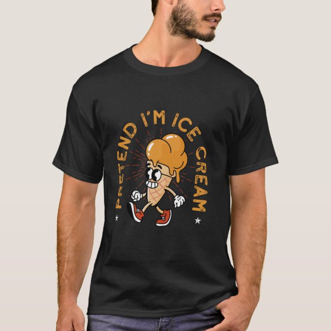 T-shirt Prétendre que je suis Costume de crème glacée (Devant)