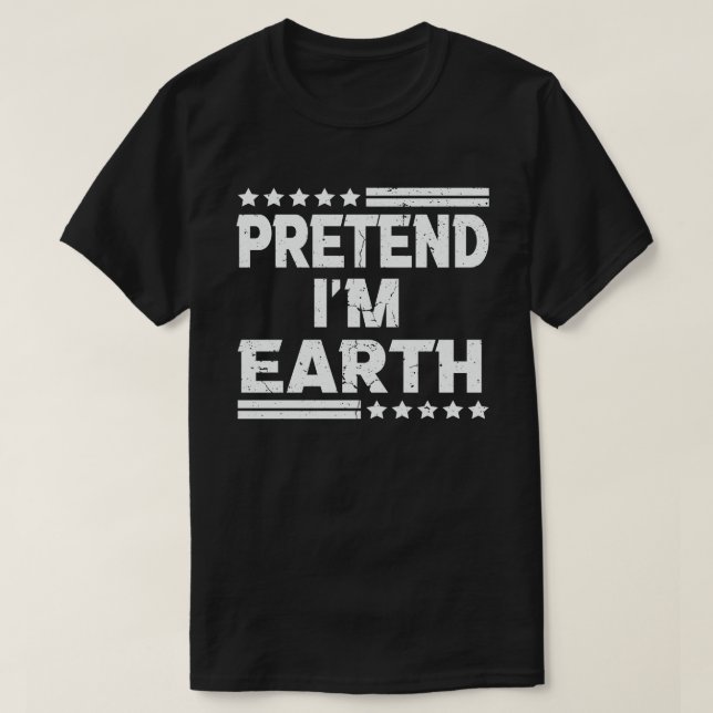 T-shirt Prétendre que je suis Terre Drôle Easy Halloween C (Design devant)