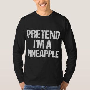 T-shirt Prétendre que je suis un ananas drôle Lazy Hallowe