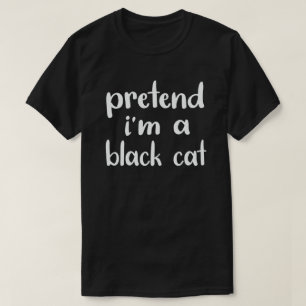 T-shirt Prétendre que je suis un chat noir Easy Halloween 