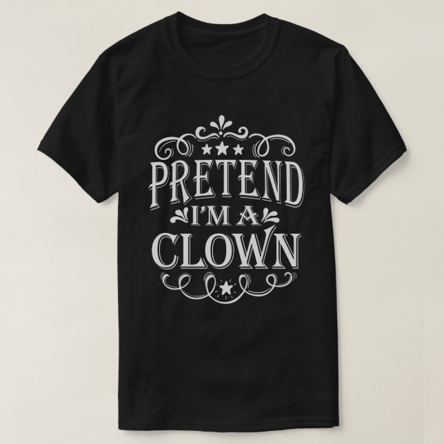 T-shirt Prétendre que je suis un Clown Easy Lazy Halloween (Design devant)