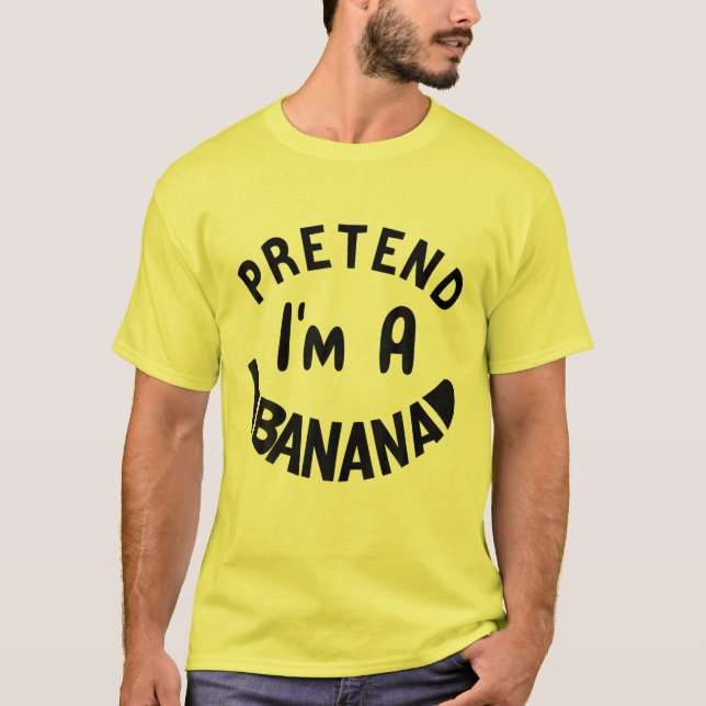T-shirt Prétendre que je suis un costume banane Halloween  (Devant)