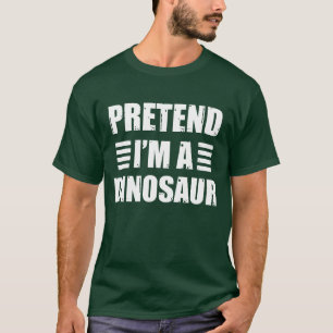 T-shirt Prétendre Que Je Suis Un Costume Dinosaure Hallowe