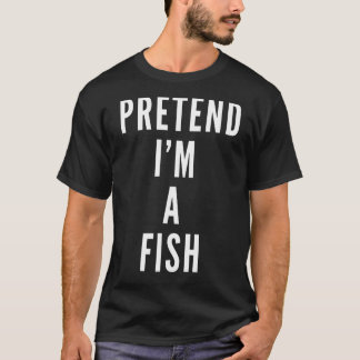 T-shirt Prétendre Que Je Suis Un Costume Halloween Poisson