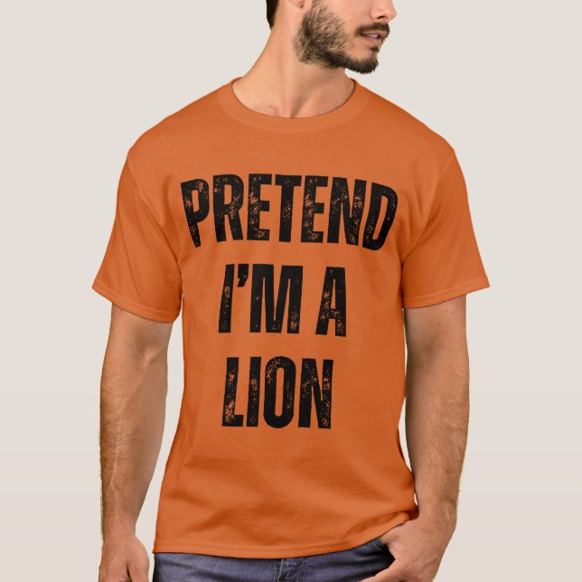 T-shirt Prétendre Que Je Suis Un Costume Lion Halloween La (Devant)
