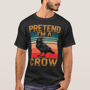 T-shirt Prétendre que je suis un Crow Easy Lazy Halloween 