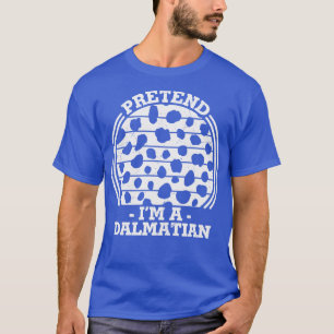 T-shirt Prétendre que je suis un Dalmatien drôle Halloween