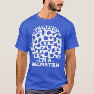 T-shirt Prétendre que je suis un Dalmatien drôle Halloween