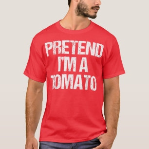 T-shirt Prétendre que je suis un déguisement de tomate drô