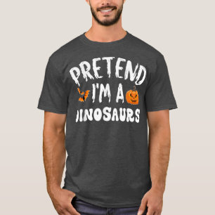 T-shirt Prétendre Que Je Suis Un Dinosaure Costume Hallowe