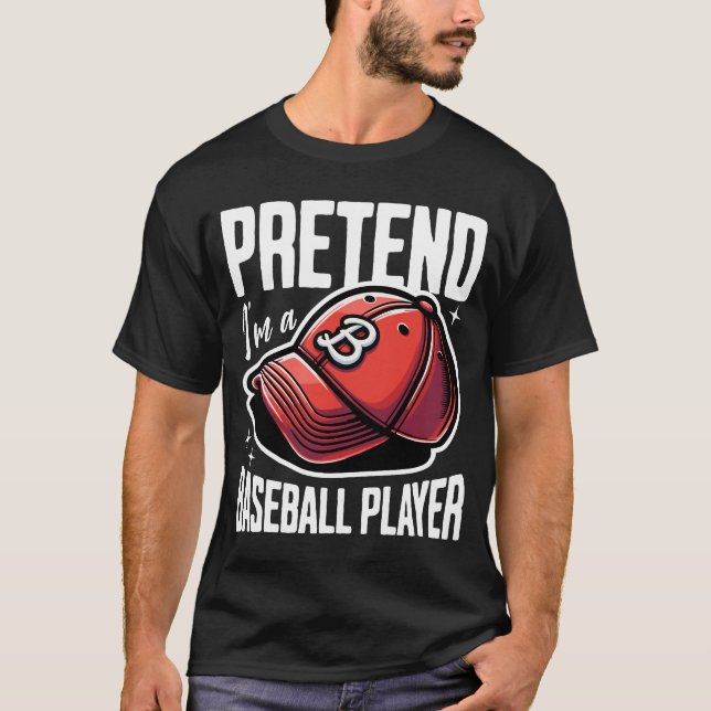 T-shirt Prétendre Que Je Suis Un Joueur De Baseball (Devant)