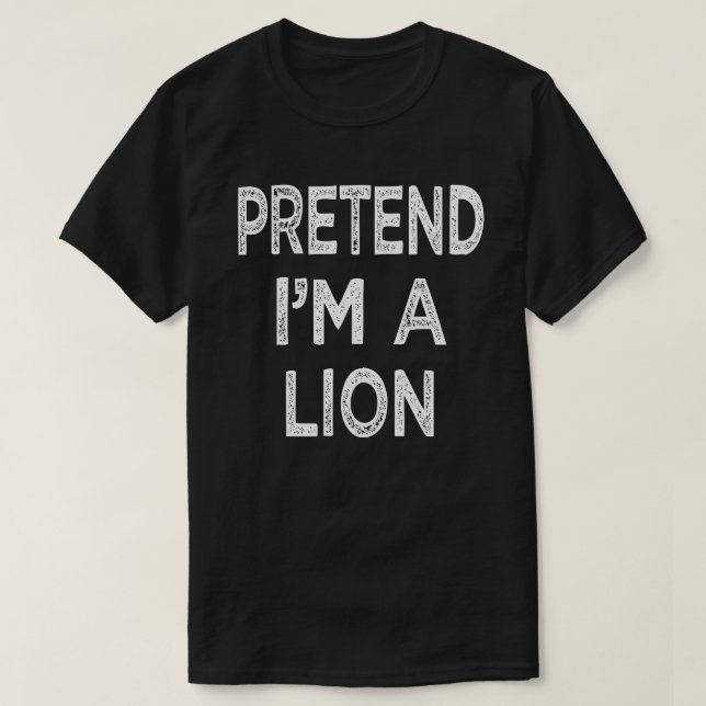 T-shirt Prétendre que je suis un Lion paresseux Costume d' (Design devant)