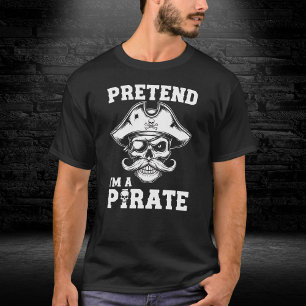 T-shirt Prétendre que je suis un Pirate Skull Graphic
