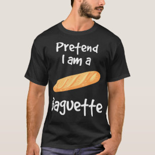 T-shirt Prétendre Que Je Suis Une Baguette Boulangère Boul