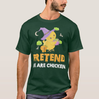 T-shirt Prétendre que nous sommes poulet Halloween Jour W 
