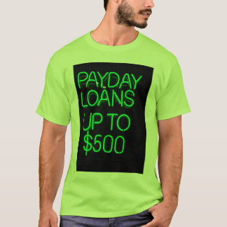 T-shirt Prêts de jour de paie jusqu'à $500
