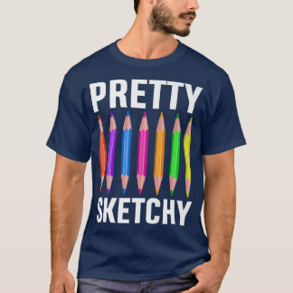 T-shirt Pretty Sketchy Pcrils Funny Art Lover Couleur Ar