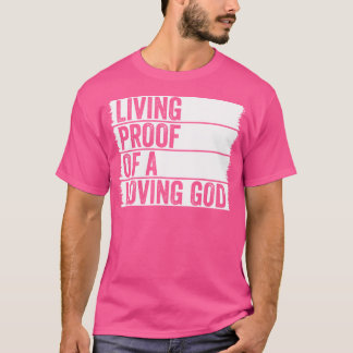 T-shirt Preuve Vivante D'un Dieu Aimant Jésus-Christ Culte