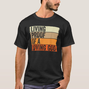 T-shirt Preuve Vivante D'Un Dieu Amoureux Jésus Christian