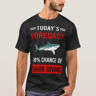 T-shirt Prévision aujourd'hui Plongeur de requin plongée p