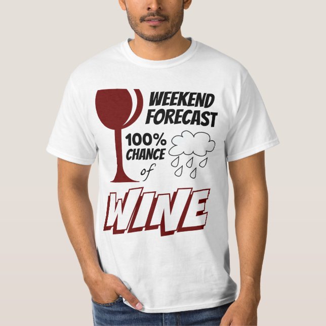 T-shirt Prévision de fin de semaine Nuageux 100% Chance de (Devant)