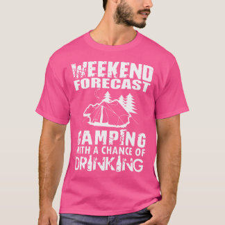 T-shirt Prévision Du Week-End Camping Avec Une Chance De B
