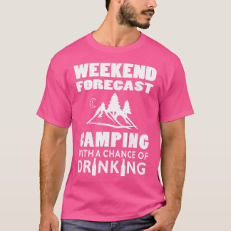 T-shirt Prévision Du Week-End Camping Avec Une Chance De B