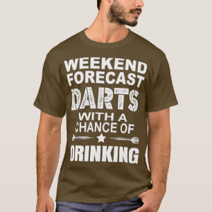 T-shirt Prévision Du Week-End Dart Avec Une Chance De Boir