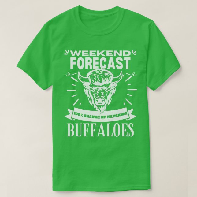 T-shirt Prévisions de fin de semaine Observation des buffl (Design devant)