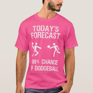 T-shirt Prévisions de joueur de dodgeball drôle d'aujourd'