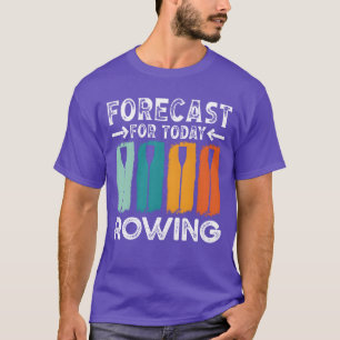 T-shirt Prévisions de rameur pour aujourd'hui sports d'avi