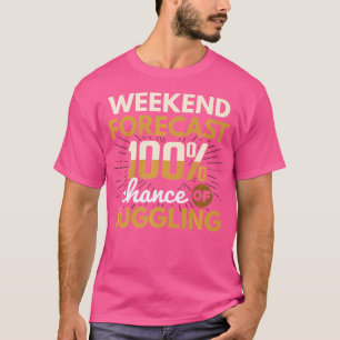T-shirt Prévisions de week-end 100 Chance de jonglerie Jon