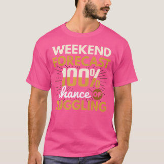 T-shirt Prévisions de week-end 100 Chance de jonglerie Jon
