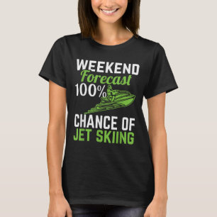T-shirt Prévisions de week-end 100% de chances de faire du