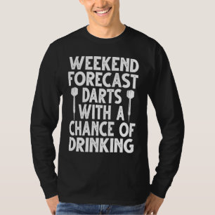 T-shirt Prévisions de week-end fléchettes avec possibilité