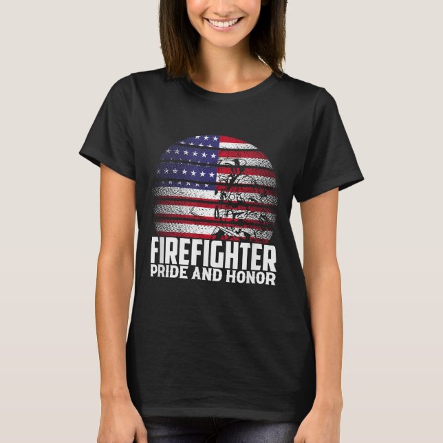 T-shirt Pride And Honor Fireman Gift Proud Firefighter Quo (Devant)