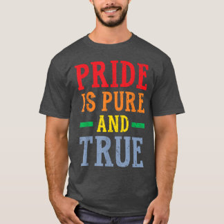T-shirt Pride Is Pure And True LGBTQ Ribow Pride 