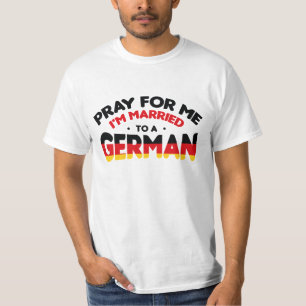 T-SHIRT PRIE POUR MOI JE SUIS MARIÉ À UN ALLEMAND