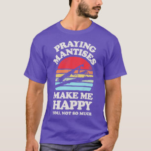 T-shirt Prier Mantises me rendre heureux Sunset Retro pour
