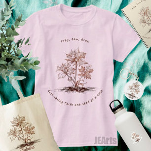 T-shirt Prier, Semer, Grandir, Jardinage pour jardiniers, 