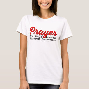 T-shirt Prière la plus grande connexion sans fil du monde