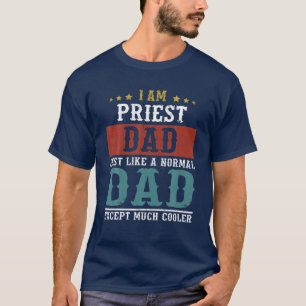T-shirt PRIEST DAD Fête des pères Funny Daddy Cadeau