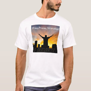 T-shirt Priez, Louez, Adorez !_