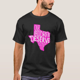 T-shirt Priez Pour Le Texas Nos Enfants Méritent Mieux Le 