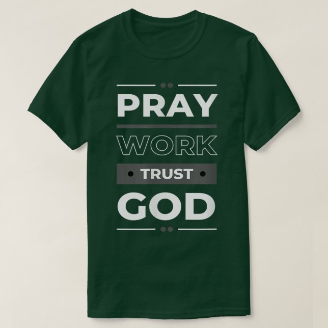 T-shirt Priez pour le travail et faites confiance au messa (Design devant)