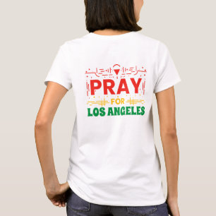 T-shirt Priez pour Los Angeles : Solidarité avec LA