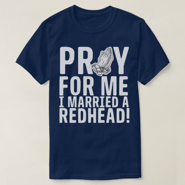 T-shirt Priez Pour Moi J'Ai Marié Une Roussette (Design devant)